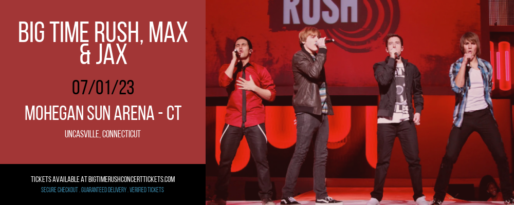 Big Time Rush, Max & Jax at Big Time Rush Concert Tickets