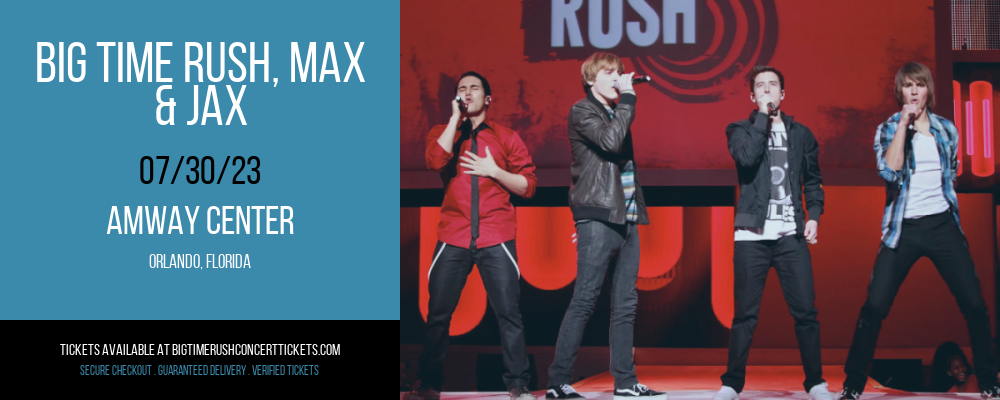 Big Time Rush, Max & Jax at Big Time Rush Concert Tickets